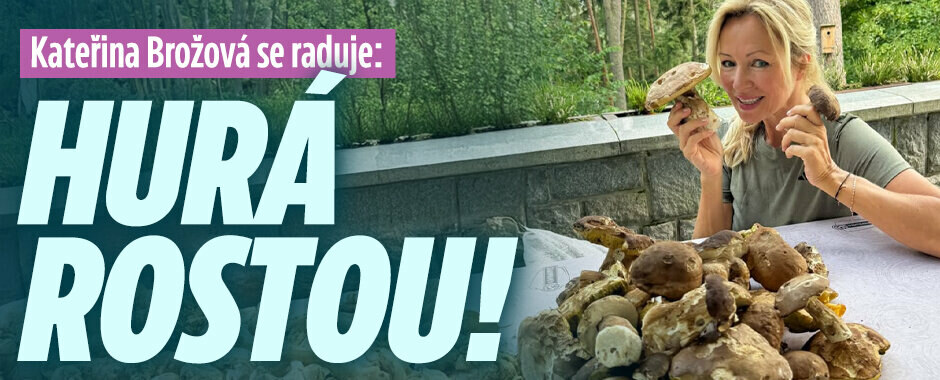Houbařka Kateřina Brožová se raduje: Hurá rostou!  