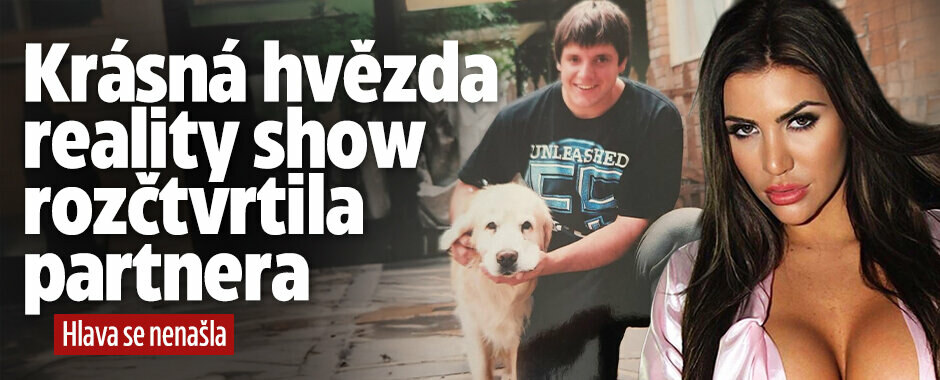 Krásná hvězda reality show rozčtvrtila partnera: Hlava se nenašla Krásná hvězda reality show rozčtvrtila partnera: Hlava se nenašla