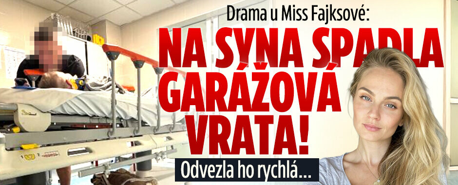 Drama u Miss Fajksové: Na syna spadla garážová vrata! Odvezla ho rychlá…  