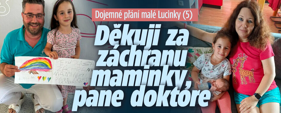 Dojemné přání malé Lucinky (5): Děkuji za záchranu maminky, pane doktore Dojemné přání malé Lucinky (5): Děkuji za záchranu maminky, pane doktore