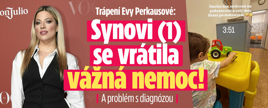 Trápení Evy Perkausové: Synovi (1) se vrátila vážná nemoc! A problém s diagnózou