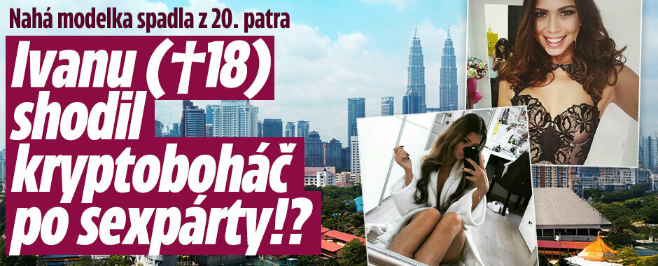 Nahá Ivana (†18) spadla z 20. patra: Po sexpárty ji shodil kryptoboháč!?