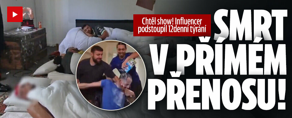 Chtěl show! Influencer podstoupil 12denní týrání: Smrt v přímém přenosu!