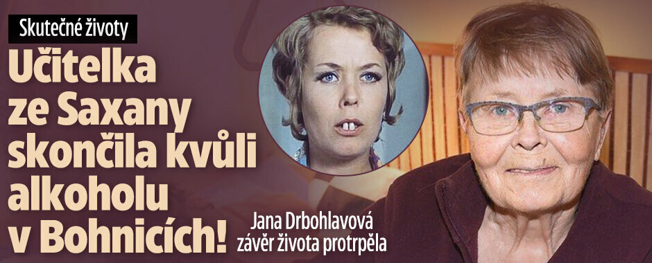 Skutečné životy: Učitelka ze Saxany skončila kvůli alkoholu v Bohnicích! Jana Drbohlavová závěr života protrpěla