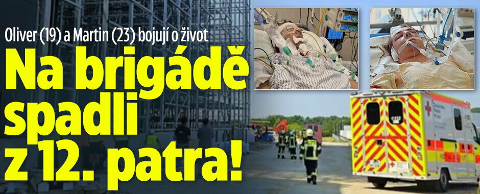 Oliver (19) a Martin (23) bojují o život: Na brigádě spadli z 12. patra!