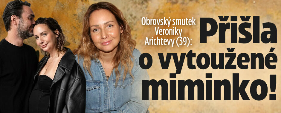 Obrovský smutek Veroniky Arichtevy (39): Přišla o vytoužené miminko!