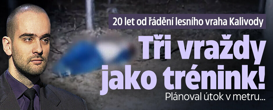 20 let od řádění lesního vraha Viktora Kalivody: Tři vraždy jako trénink!