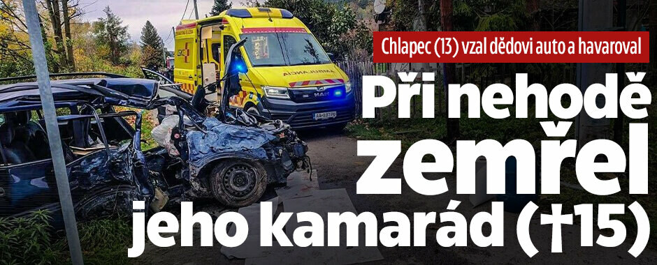 Chlapec (13) vzal dědovi auto a havaroval: Při nehodě zemřel jeho kamarád (†15)