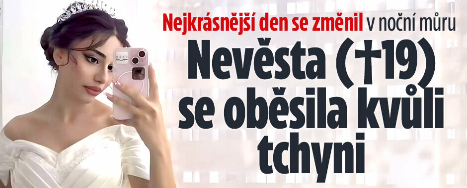 Nejkrásnější den se změnil v noční můru: Nevěsta (†19) se oběsila kvůli tchyni Nejkrásnější den se změnil v noční můru: Nevěsta (†19) se oběsila kvůli tchyni