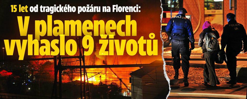 Od tragického požáru na Florenci uplynulo 15 let: V plamenech zahynulo 9 lidí!  Od tragického požáru na Florenci uplynulo 15 let: V plamenech zahynulo 9 lidí!