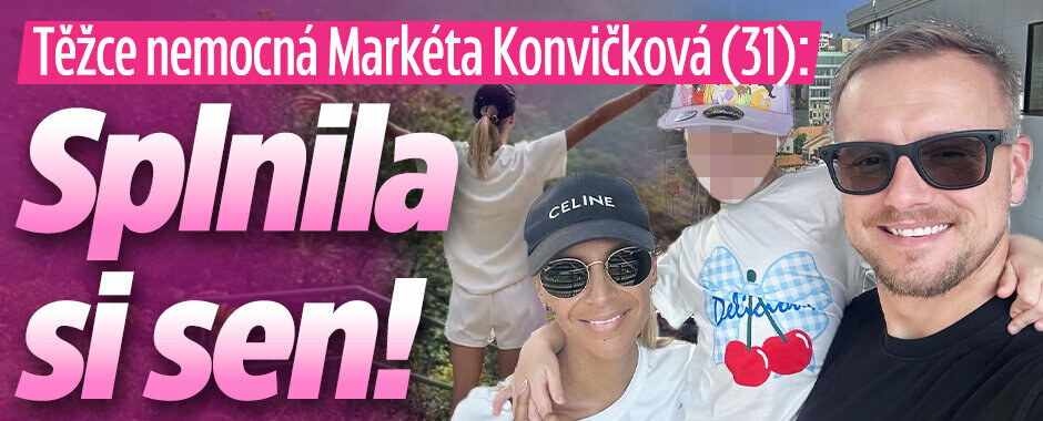 Těžce nemocná Markéta Konvičková (31): Splnila si sen! To je ale Havaj 