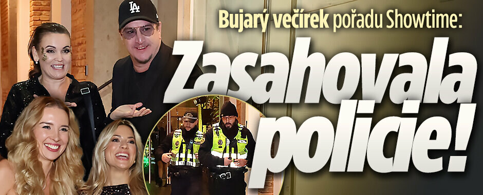 Bujarý večírek pořadu Showtime: Zasahovala policie!