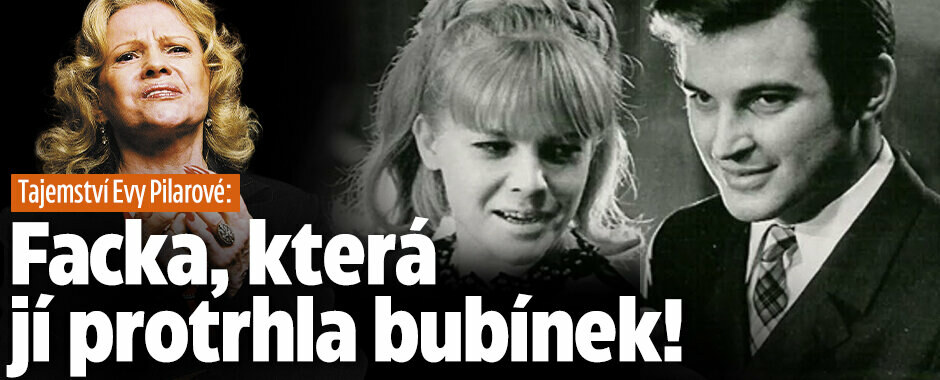 Tajemství Evy Pilarové: Facka, která jí protrhla bubínek!