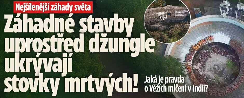 Nejšílenější záhady světa: Na podivných věžích uprostřed pralesa leží stovky mrtvol! Jaká je pravda o Věžích mlčení v Indii?
