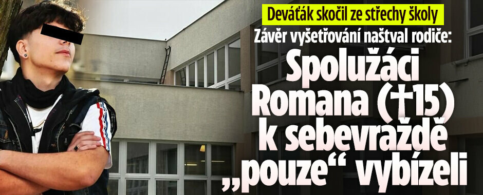 Závěr vyšetřování naštval rodiče zabitého Romana (†15): Spolužáci ho k sebevraždě „pouze“ vybízeli