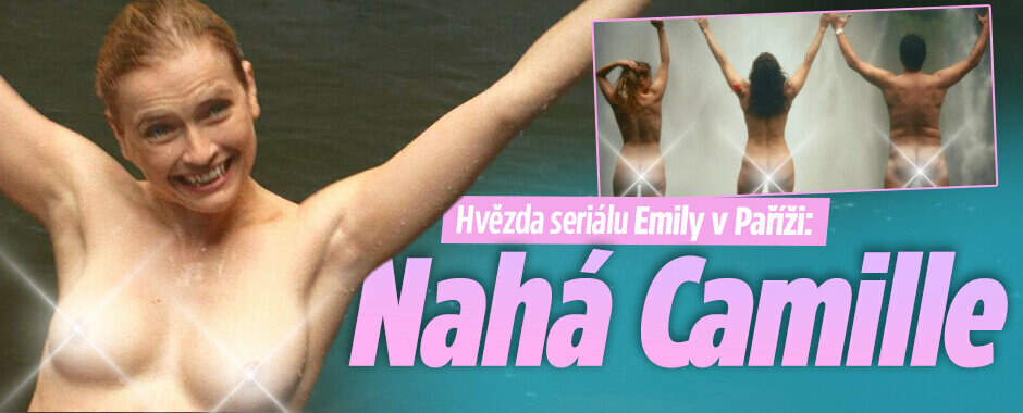 Hvězda seriálu Emily v Paříži: Nahá Camille