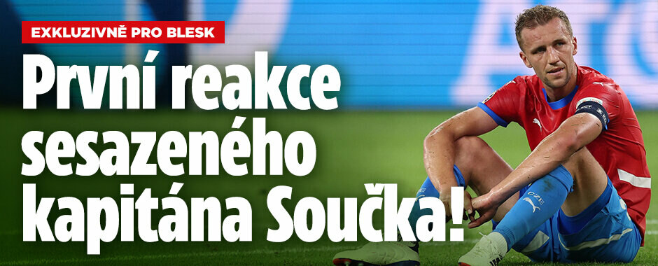 Kapitán zbavený pásky Souček a jeho poselství národu exkluzivně pro Blesk: Mrzí mě, co jsem řekl
