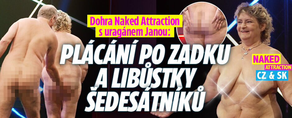 Dohra Naked Attraction s uragánem Janou: Plácání po zadku a libůstky šedesátníků 