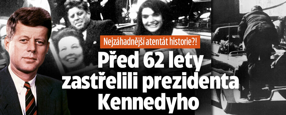 Nejzáhadnější atentát historie?! Před 62 lety zastřelili prezidenta Kennedyho