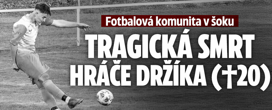 Fotbalová komunita v šoku: Tragická smrt hráče Držíka (†20)