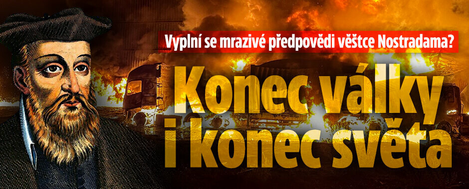 Konec války i konec světa: Vyplní se mrazivé předpovědi slavného věštce Nostradama?