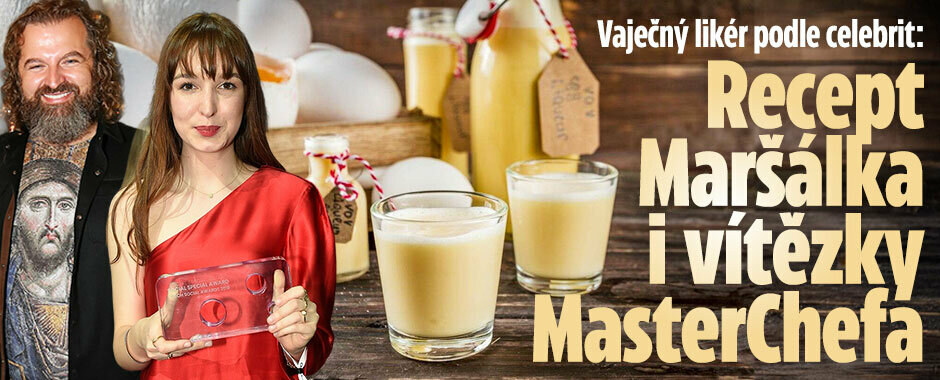 Vaječný likér podle celebrit: Jak na ten nejlepší od Josefa Maršálka, Kristíny Němčkové nebo Florentýny