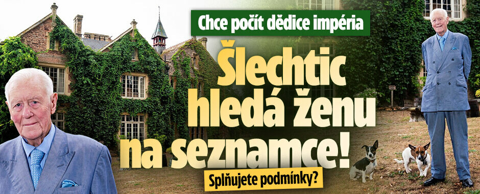Šlechtic na seznamce hledá ženu: Chce počít dědice impéria! Splňujete podmínky?