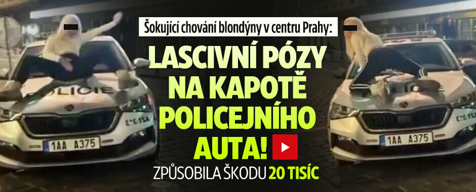 Šokující chování ženy v Praze: Lascivní pózy na kapotě policejního auta! Způsobila škodu 20 tisíc