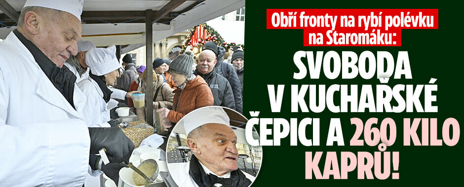 Obrovské fronty na rybí polévku na Staromáku: Svoboda v kuchařské čepici a 260 kilo kaprů!