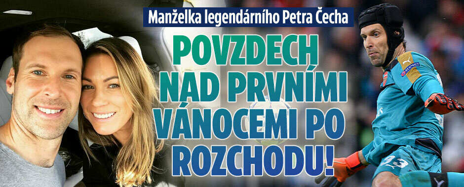 Manželka legendárního Petra Čecha: Povzdech nad prvními Vánocemi po rozchodu!