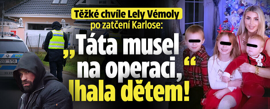 Těžké chvíle Lely Vémoly po zatčení Karlose: „Táta musel na operaci,“ lhala dětem! 