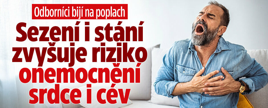 Odborníci bijí na poplach: Sezení i stání zvyšuje riziko onemocnění srdce i cév