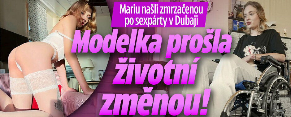 Mariu našli zmrzačenou po sexpárty v Dubaji: Modelka prošla životní změnou!