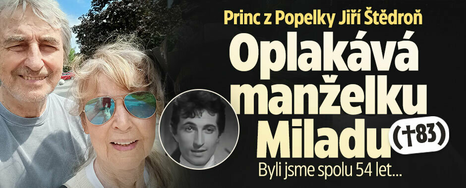 Princ z Popelky Jiří Štědroň oplakává manželku Miladu (†83): Byli jsme spolu 54 let…