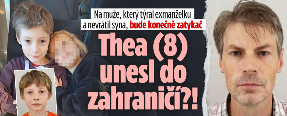 Muž týral exmanželku a unesl Theodorka (8) za hranice! Konečně zatykač!