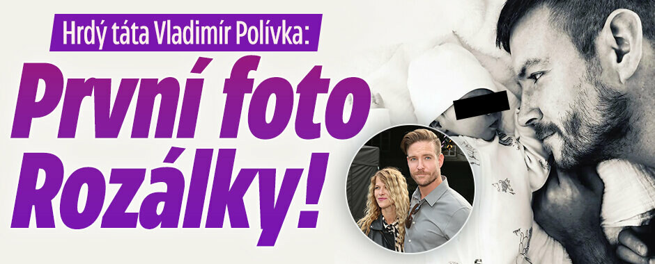 Vladimír Polívka: První foto Rozálky!