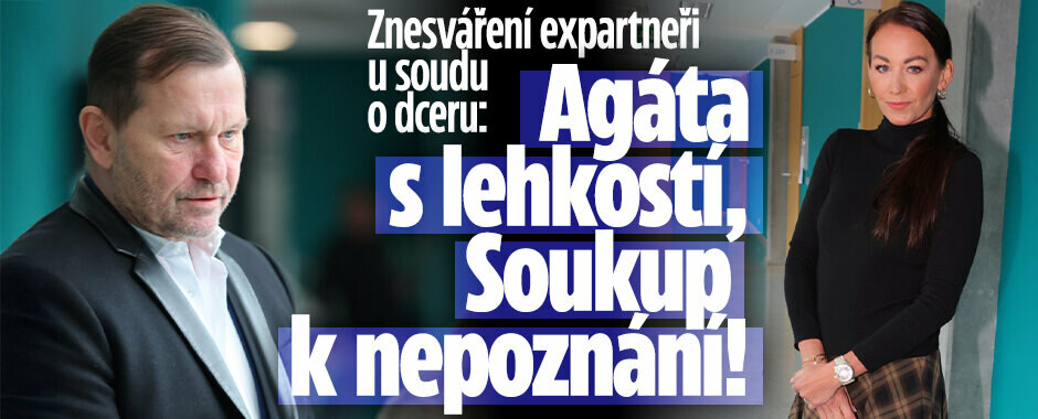 Znesváření expartneři u soudu o dceru: Agáta s lehkostí, Soukup k nepoznání!