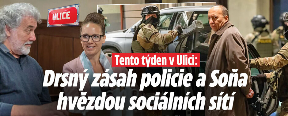 Tento týden v Ulici: Drsný zásah policejního komanda, Soňa jako kulečníková koule i nečekané plány dvojčat