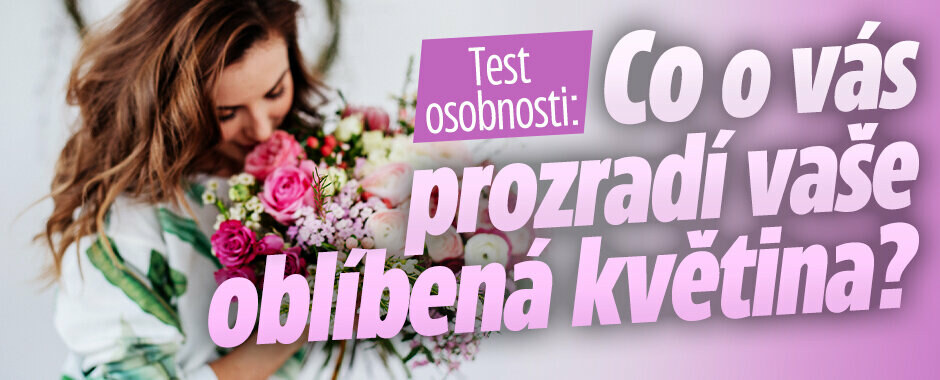 Test osobnosti: Co o vás prozradí vaše oblíbená květina?