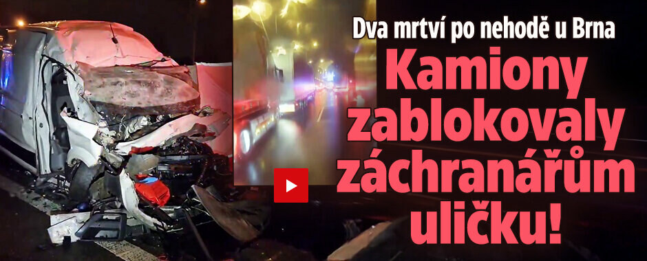 Dva mrtví po nehodě u Brna: Kamiony zablokovaly záchranářům uličku!