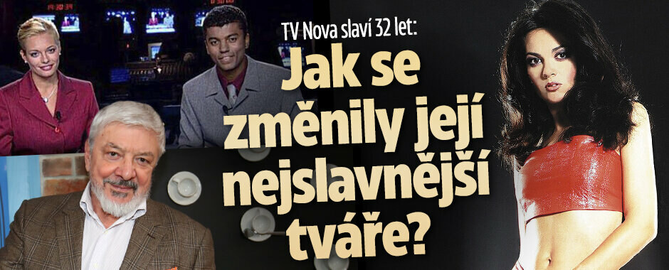 TV Nova slaví 32 let: Jak se změnily její nejslavnější tváře? 
