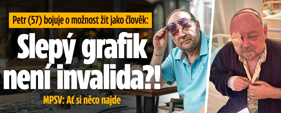 Petr (57) bojuje o možnost žít jako člověk: Slepý grafik není invalida?! MPSV: Ať si něco najde