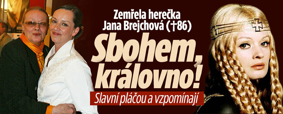 Zemřela Jana Brejchová: Sbohem, královno! Slavní pláčou a vzpomínají