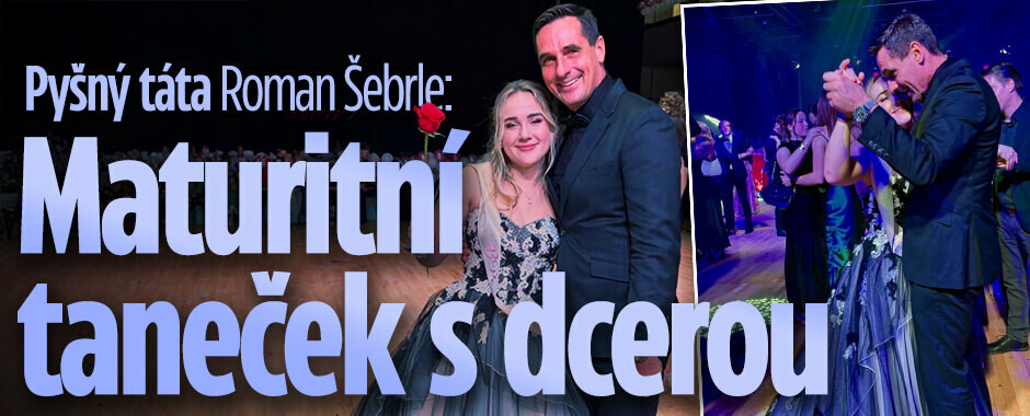 Pyšný táta Roman Šebrle: Maturitní taneček s dcerou! 