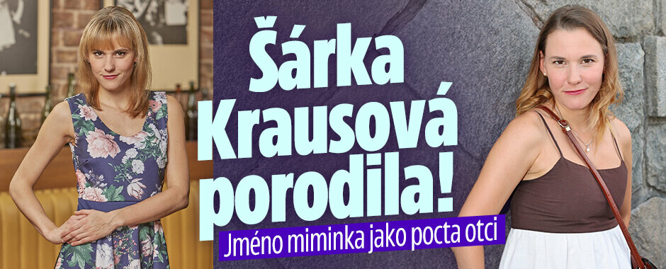 Šárka Krausová porodila! Jméno miminka je poctou tátovi