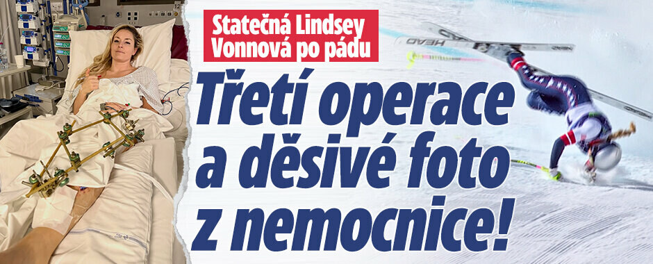 Vonnová vzkazuje z nemocnice: Vím, že budu v pořádku. Za sebou má třetí operaci