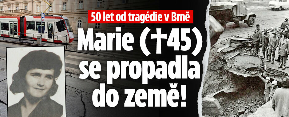 50 let od tragédie v Brně: Marie (†45) se propadla do země!