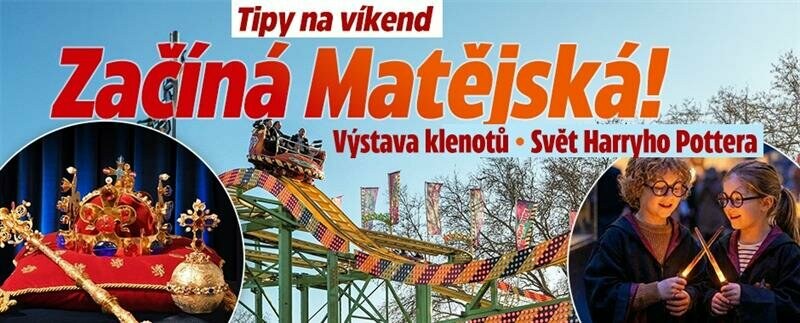 Tipy na víkend: Začíná Matějská pouť! České klenoty i svět Harryho Pottera