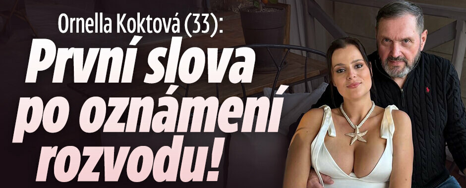 Ornella Koktová (33): První slova po oznámení rozvodu! 