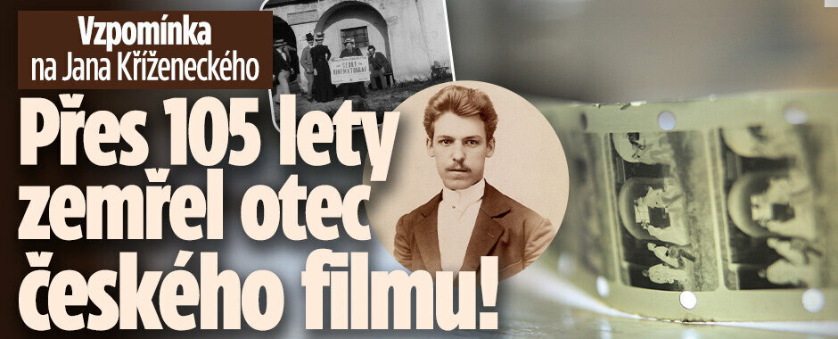 Před 105 lety zemřel zapomenutý génius: Jan Kříženecký stál u zrodu českého filmu
